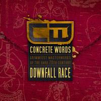 Concrete Words : Downfall Race